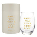 Stemless Wine Glass - Pairs Well with A Good Book: Material
