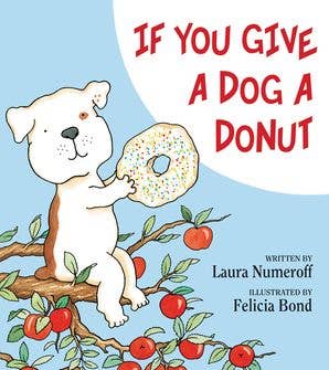 If You Give a Dog a Donut: Laura Numeroff