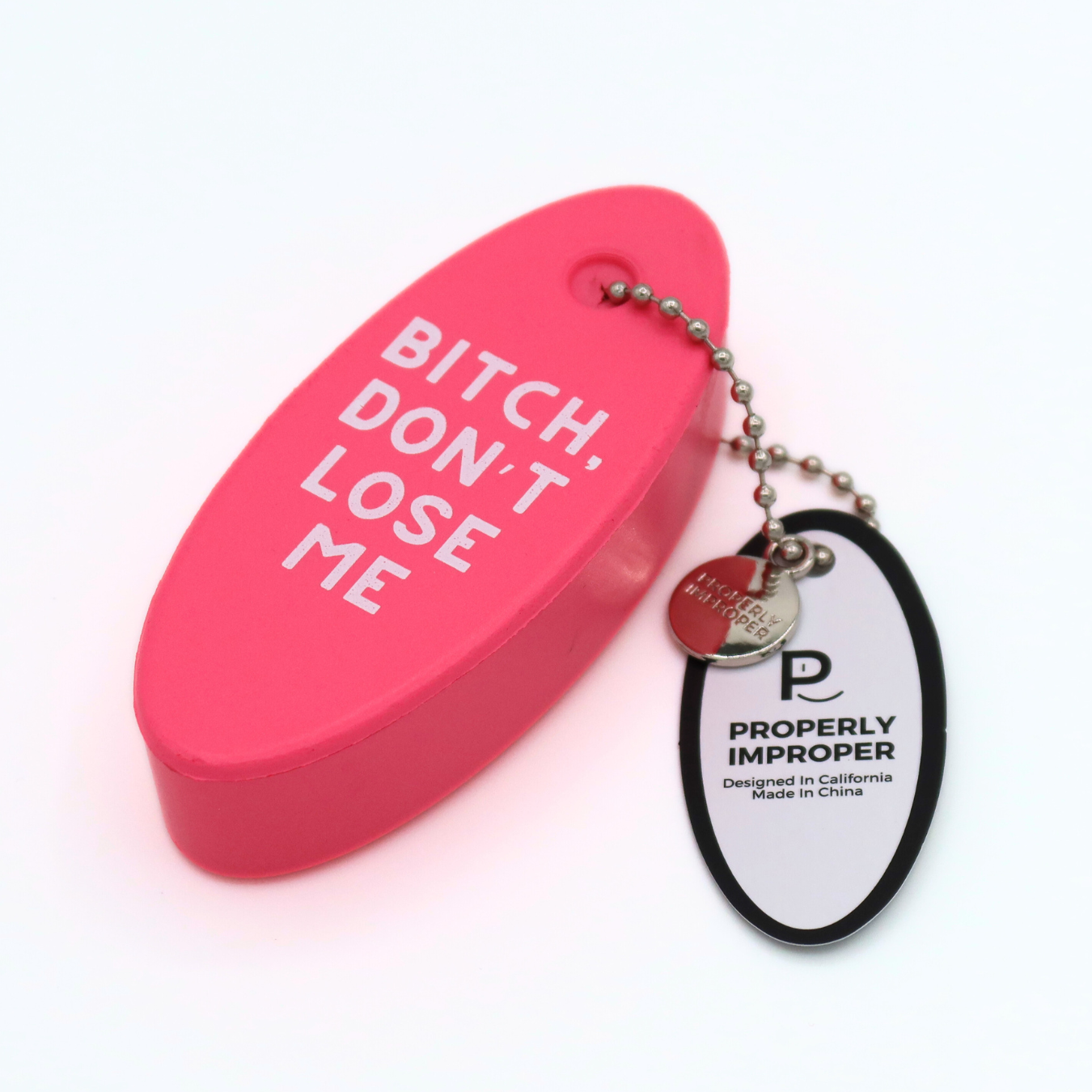 Floating Keychain Pink Bitch Don't Lose Me